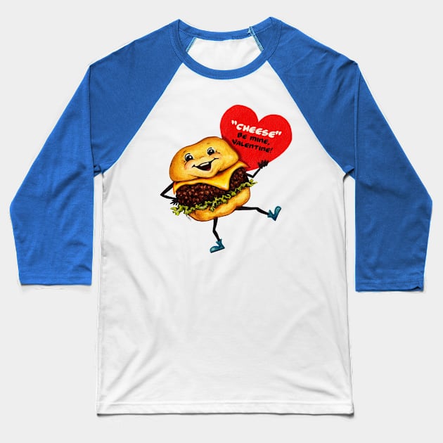 Valentine Cheeseburger Baseball T-Shirt by KellyGilleran